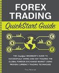 Forex Trading QuickStart Guide: The