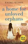 A Home for Unloved Orphans (The Orphans of Hope House, 1)