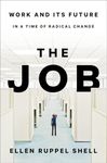 The Job: Work and Its Future in a Time of Radical Change