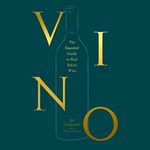 Vino: The Essential Guide to Real I