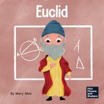 Euclid: A Kid's Book About Exploring and Asking Questions