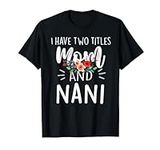 I have two titles Mom and Nani I ro