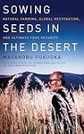 Sowing Seeds in the Desert: Natural Farming, Global Restoration, and Ultimate Food Security