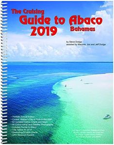 The Cruising Guide to Abaco, Bahamas: 2019
