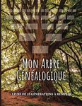 Mon Arbre généalogique - Livre de 10 générations à compléter: Carnet de généalogie à remplir pour partir à la recherche de l'histoire de sa famille.