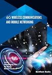 6G Wireless Communications and Mobi