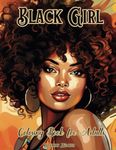 Black Girl Coloring Book for Adults: 50 Pages with Beautiful and Strong African American Women