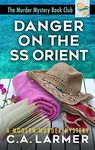 Danger on the SS Orient (The Murder Mystery Book Club 2)