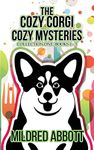 The Cozy Corgi Cozy Mysteries - Collection One: Books 1-3