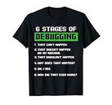 6 Stages of Debugging Bug Funny Coder Computer Geek Nerd T-Shirt