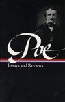 Edgar Allan Poe Essays and Reviews: Theory of Poetry, Reviews of British and Continental Authors, Reviews of American Authors and American Literatur (Library of America)