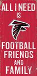 Fan Creations Need is Football, Family & Friends Sign Color Atlanta Falcons, Multicolored