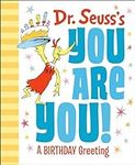 Dr. Seuss's You Are You! A Birthday
