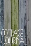 Cottage Journal: 200 Page Blank-Lined Soft Cover Journal For Recording All Your Great Cottage Memories