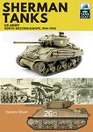 Sherman Tanks: US Army, North-Western Europe, 1944-1945 (Volume 11)