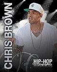 Chris Brown (Hip-Hop Biographies)