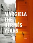 Margiela: The Hermes Years