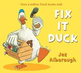 Fix-It Duck: A silly and entertaining story for kids ages 3 to 6