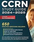 CCRN Study Guide 2024-2025: All in 