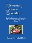 Elementary Science Education: Building Foundations of Scientific Understanding, Vol. II, grades 3-5, 2nd ed.