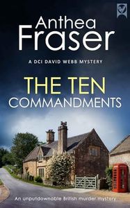 THE TEN COMMANDMENTS a gripping British crime mystery full of twists (Detective Webb Murder Mysteries Book 14)