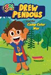 Drew Pendous and the Camp Color War (Drew Pendous #1) (Volume 1)