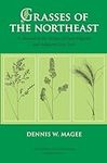 Grasses of the Northeast: A Manual 