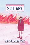 Solitaire: TikTok made me buy it! The teen bestseller from the YA Prize winning author and creator of Netflix series HEARTSTOPPER (Solitaire, 1)