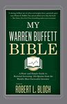 My Warren Buffett Bible: A Short and Simple Guide to Rational Investing: 284 Quotes from the World's Most Successful Investor