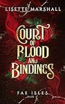 Court of Blood and Bindings: A Steamy Fae Fantasy Romance (Fae Isles Book 1)