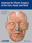 Anatomy for Plastic Surgery of the Face, Head, and Neck