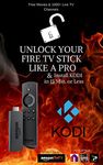 Fire Stick KODI: How To- Unlock Your Fire TV Stick Like a Pro & Install KODI in 15 Min. or Less- Includes Screen Shots & Step by Step Tutorial Walk Through