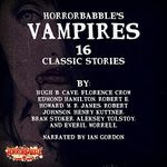 HorrorBabble's Vampires: 16 Classic Stories