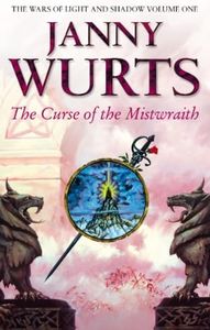 The Curse of the Mistwraith: An immersive epic fantasy novel exploring moral dilemmas (The Wars of Light and Shadow, Book 1)