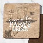 Papa Gifts Wooden Effect Reserved For Papa's Drink Coaster Ideal Papa Fathers Day Or Papa Papa Birthday Presents