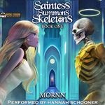 Saintess Summons Skeletons: Book 1: A Holy Necromancy LitRPG