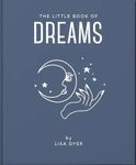 The Little Book of Dreams: Decode Your Dreams and Reveal Your Secret Desires: 16