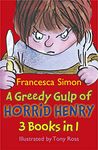 A GREEDY GULP OF HORRID HENRY (3-IN-1): Horrid Henry Abominable Snowman/Robs the Bank/Wakes the Dead