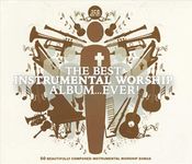 The Best Instrumental Worship Album...Ever!