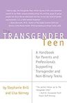 The Transgender Teen: A Handbook fo