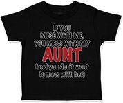 Toddler T-Shirt If You Mess with Me You Mess with My Auntie Aunt Funny Style A, Black Design Only, 24 Months