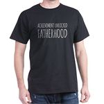 CafePress - Achievement Unlocked Fatherhood T-Shirt - 100% Cotton T-Shirt Black