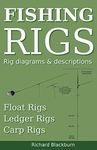 Fishing Rigs: Diagrams and descriptions of dozens of fishing rigs used to catch coarse fish.