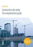 Construction site safety - The comprehensive guide 2019: GE700/19 (Construction site safety - The comprehensive guide: GE700/19)