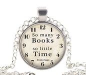 So Many Books So Little Time Quote Necklace, Frank Zappa Pendant, Book Lovers Jewellery Gift Ideas for Women