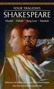 Four Tragedies: Hamlet, Othello, King Lear, Macbeth (Bantam Classics)