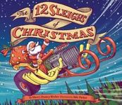 The 12 Sleighs Of Christmas: (Christmas Book For Children). New