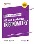 Arihant Skills In Mathematics JEE Main & Advanced Trigonometry | Milestones | Practice Exercise | PYQs | Theory | Upportive Videos | Online PYQs Practice | Chapter Tests | Mock Tests