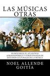 Las músicas Otras: Puerto Rico, el Atlántico Afro-diaspórico y otros ensayos de estudios culturales de la música