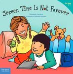 Screen Time Is Not Forever (Best Be